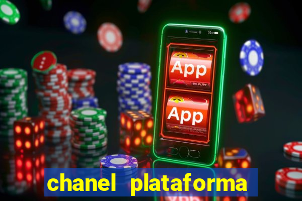 chanel plataforma de jogo